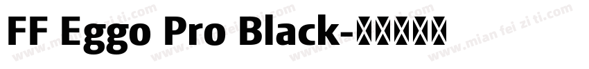 FF Eggo Pro Black字体转换